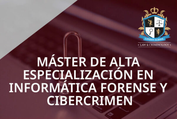 alta-especializacion-en-informatica-forense-y-cibercrimen-londolaw